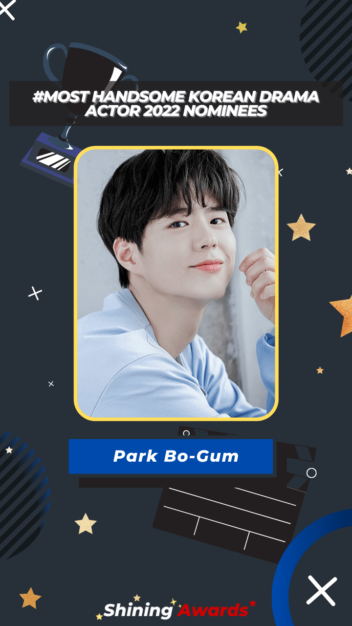 Park Bo-Gum Most Handsome Korean Drama Actor 2022
