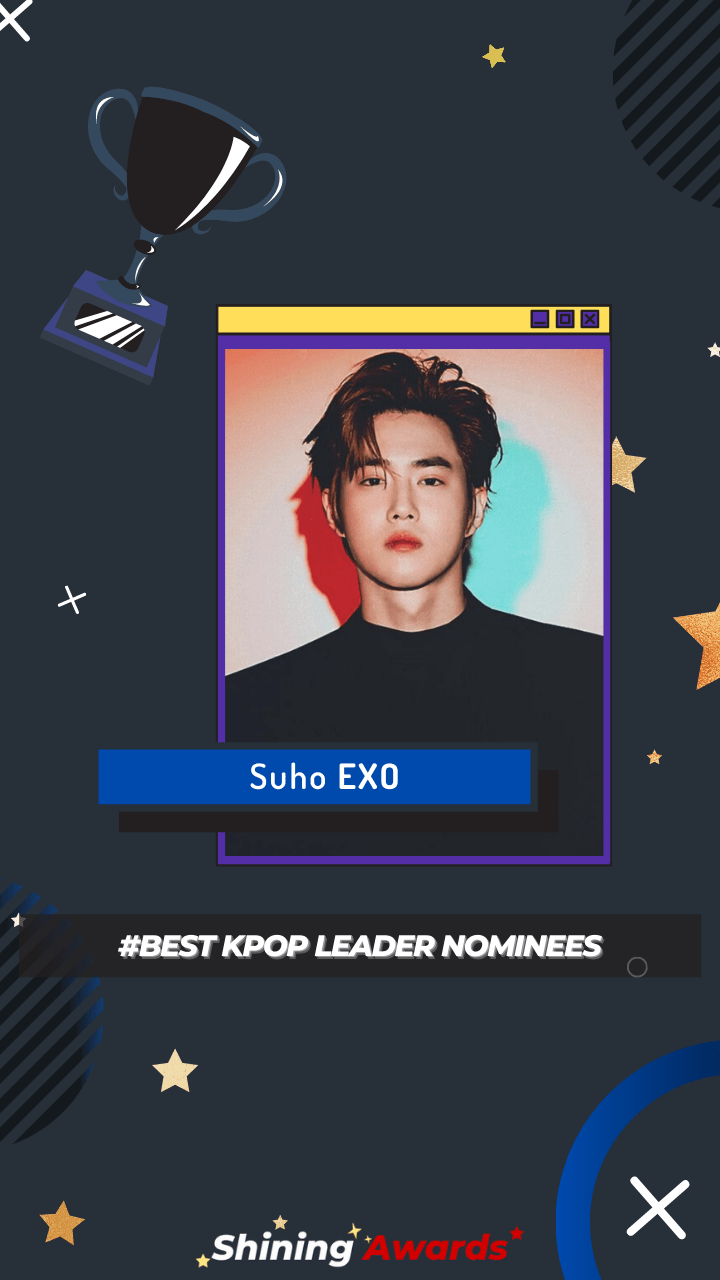 Suho EXO Best Leader Suho EXO Best Leader