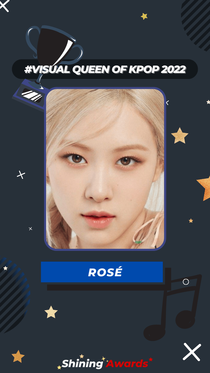 ROSÉ Visual Queen of Kpop 2022
