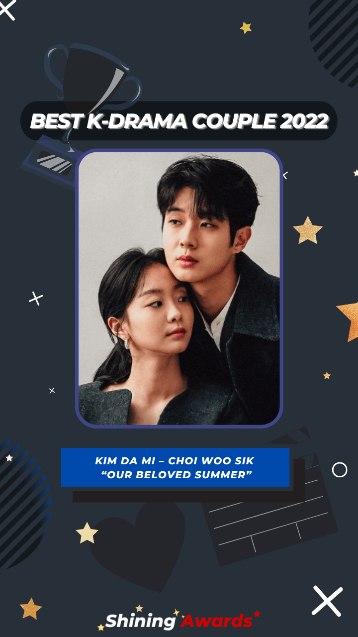 Best K-Drama Couple 2022 Kim Da Mi – Choi Woo Sik “Our Beloved Summer”
