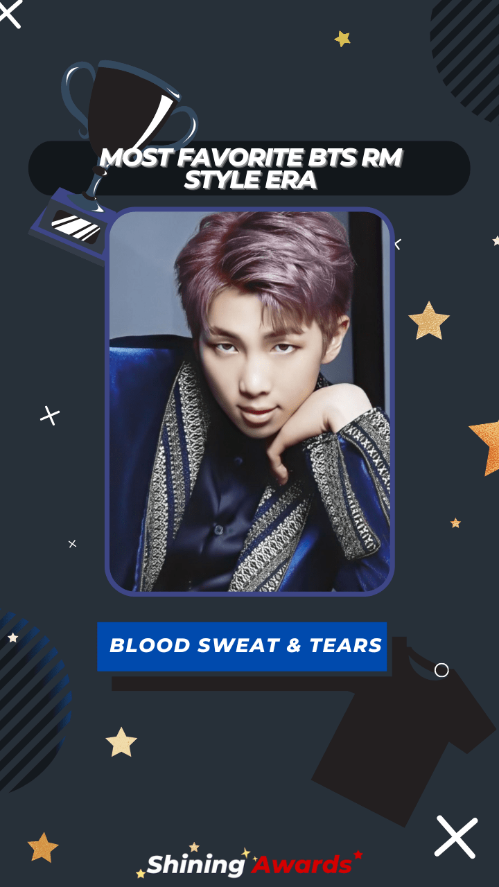 Blood Sweat & Tears Most Favorite BTS RM Style Era Blood Sweat & Tears Most Favorite BTS RM Style Era