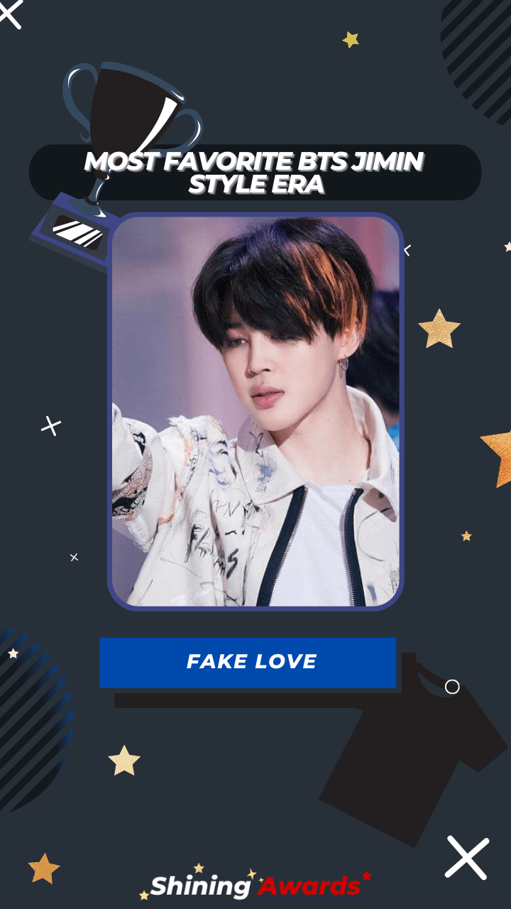 Fake Love Most Favorite BTS Jimin Style Era