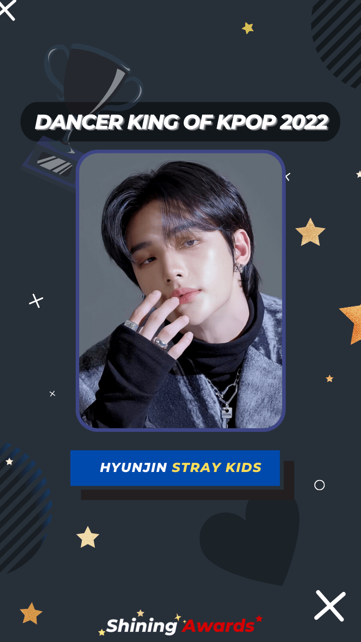 Hyunjin STRAY KIDS Dancer King of Kpop 2022