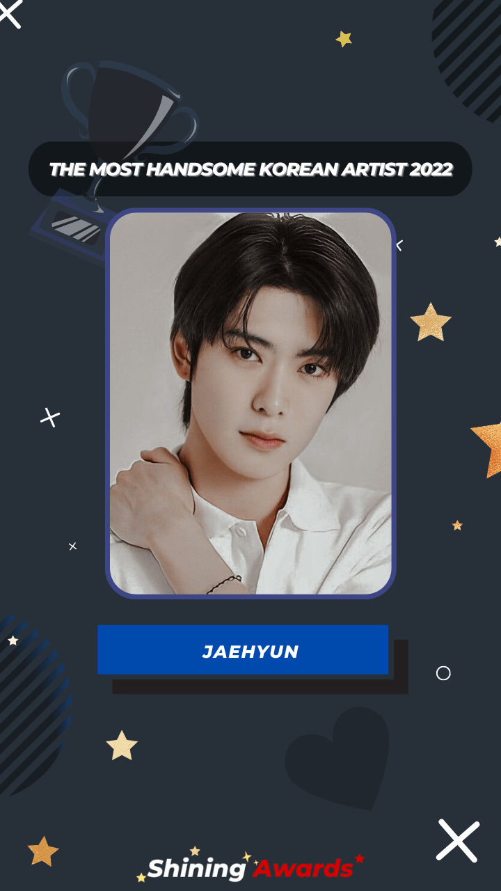 Jaehyun The Most Handsome Korean Artist 2022