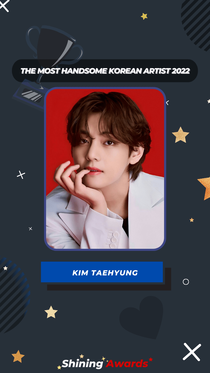 Kim Taehyung The Most Handsome Korean Artist 2022